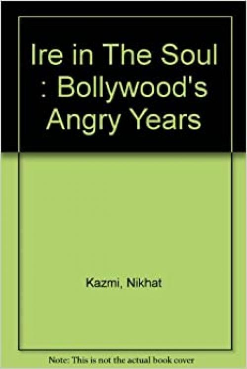  Ire in the soul: Bollywood's angry years 