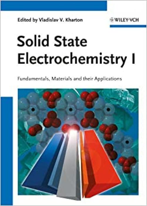  Solid State Electrochemistry I: Fundamentals, Materials and their Applications 