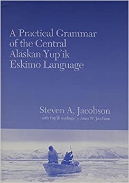  A Practical Grammar of the Central Alaskan Yup'ik Eskimo Language 