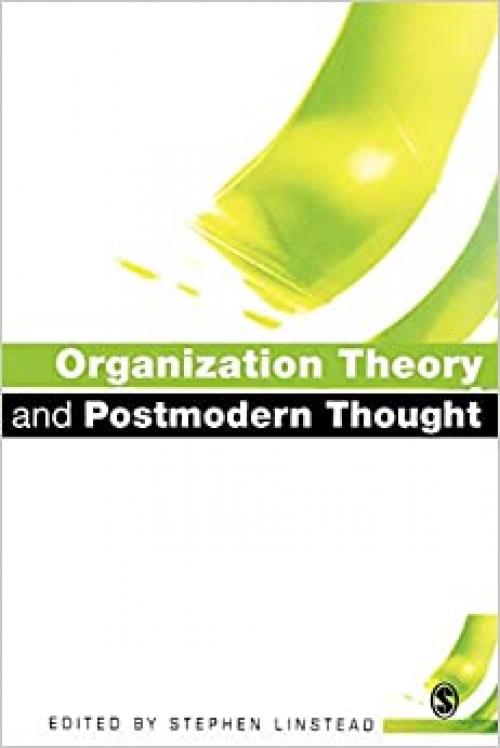  Organization Theory and Postmodern Thought 