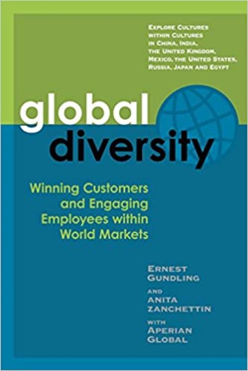  Global Diversity: Winning Customers and Engaging Employees Within World Markets 