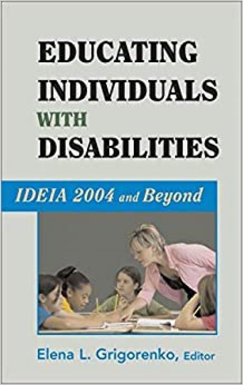  Educating Individuals with Disabilities: IDEIA 2004 and Beyond 