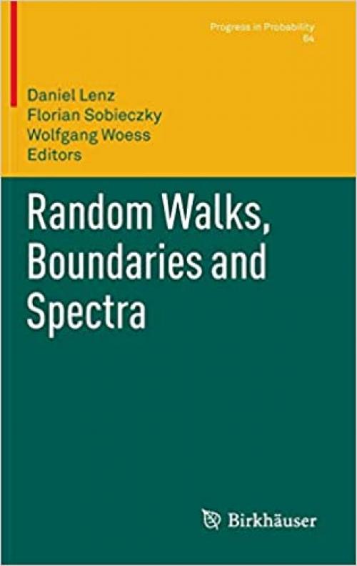  Random Walks, Boundaries and Spectra (Progress in Probability) 