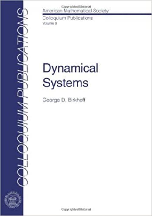  Dynamical Systems (COLLOQUIUM PUBLICATIONS (AMER MATHEMATICAL SOC)) 