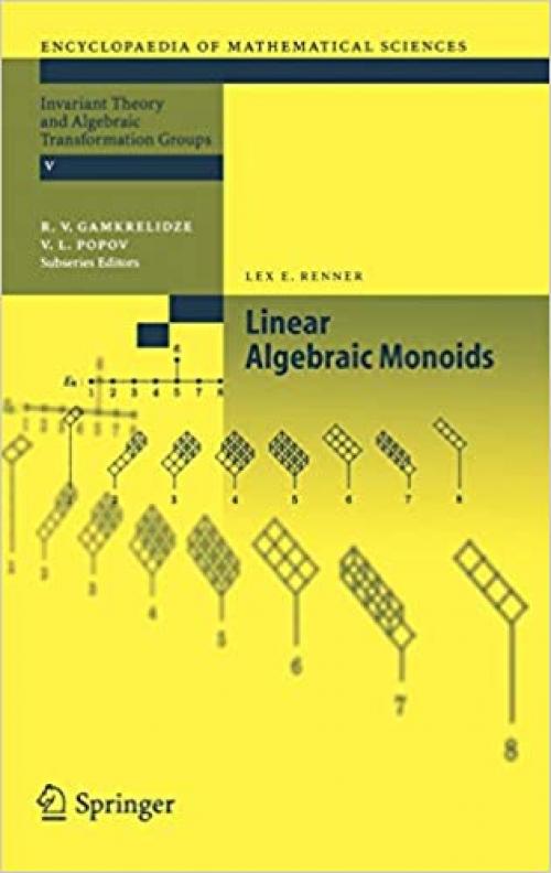  Linear Algebraic Monoids (Encyclopaedia of Mathematical Sciences (134)) 