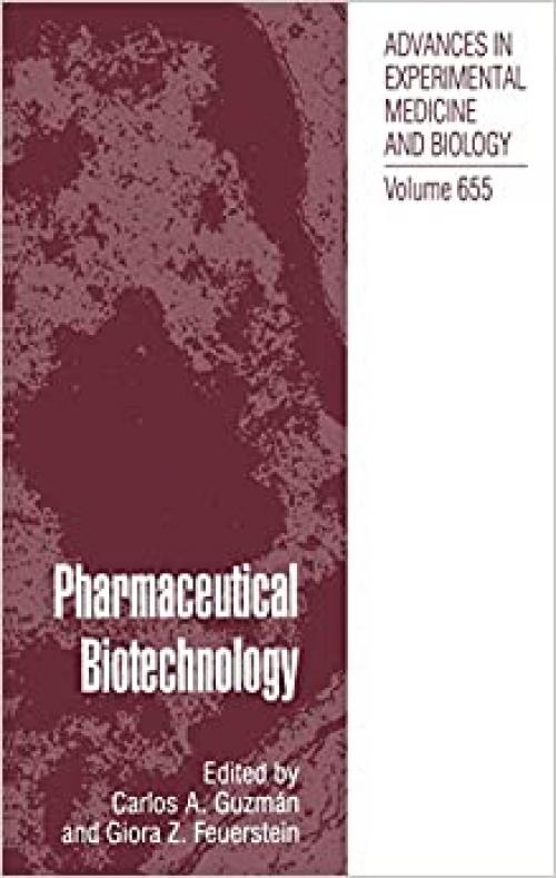  Pharmaceutical Biotechnology (Advances in Experimental Medicine and Biology (655)) 