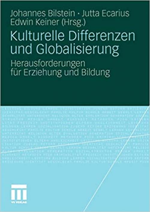  Kulturelle Differenzen und Globalisierung: Herausforderungen für Erziehung und Bildung (German Edition) 