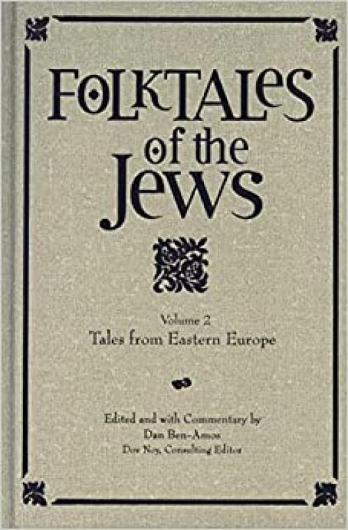  Folktales of the Jews, Volume 2: Tales from Eastern Europe 