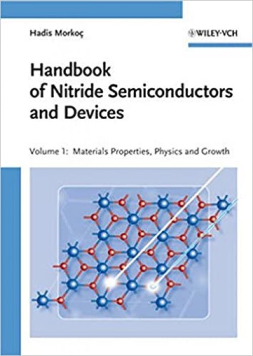  Handbook of Nitride Semiconductors and Devices, Materials Properties, Physics and Growth (Volume 1) 