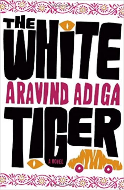  The White Tiger: A Novel 