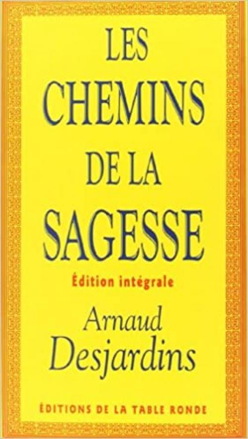  Les chemins de la sagesse (LE CHEMIN DE LA SAGESSE) (French Edition) 