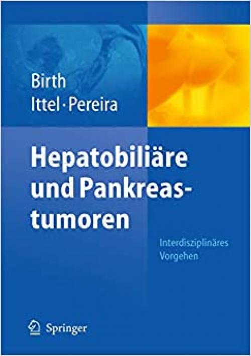  Hepatobiliäre und Pankreastumoren: Interdisziplinäres Vorgehen (Onkologie Aktuell) (German Edition) 