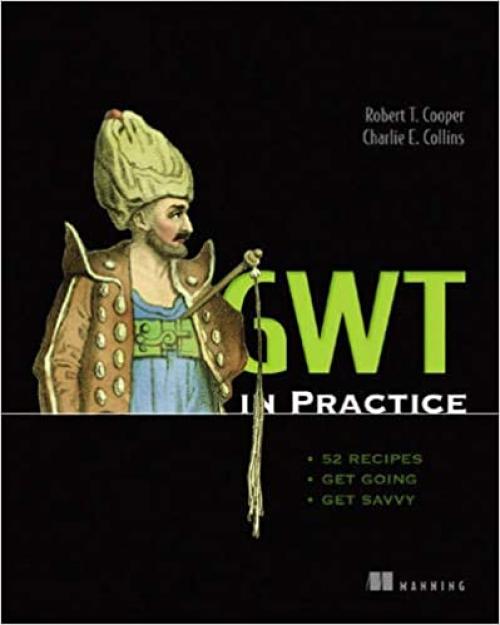  GWT in Practice 