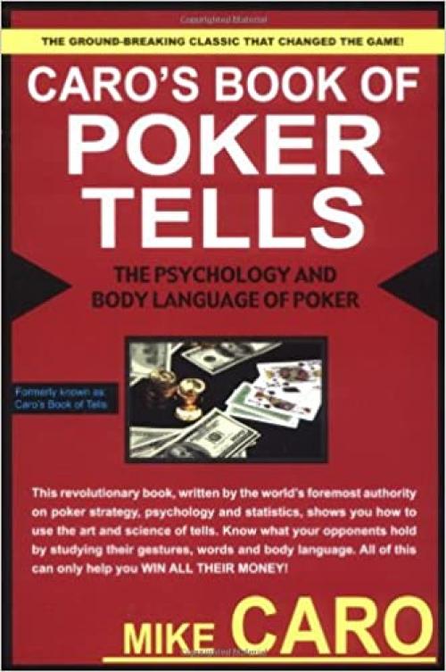  Caro's Book of Poker Tells: The Psychology and Body Language of Poker 