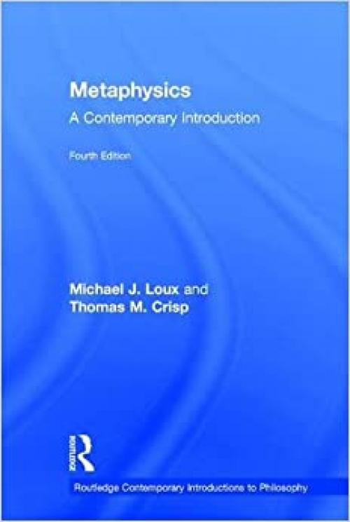  Metaphysics: A Contemporary Introduction (Routledge Contemporary Introductions to Philosophy) 