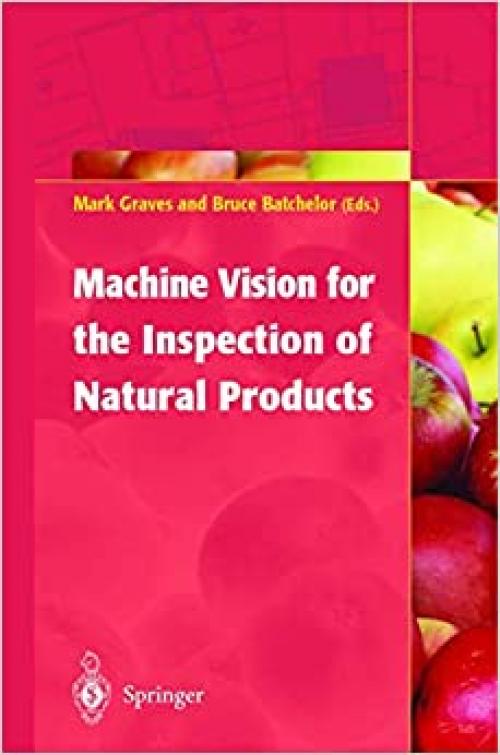  Machine Vision for the Inspection of Natural Products 