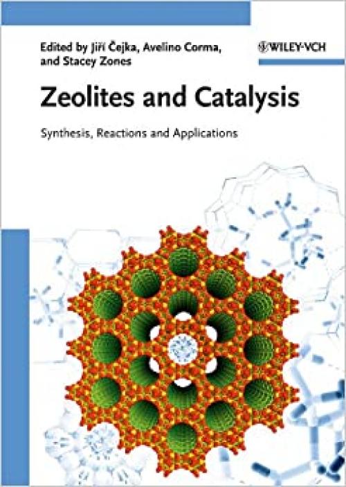  Zeolites and Catalysis: Synthesis, Reactions and Applications (2 Volume set) 