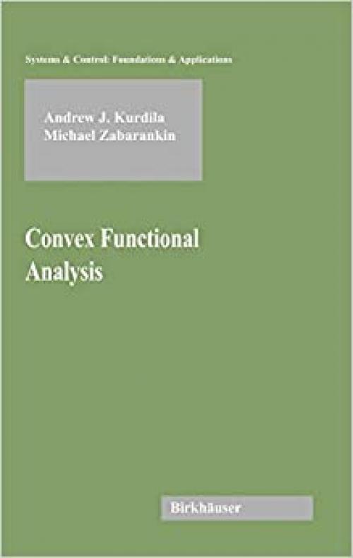  Convex Functional Analysis (Systems & Control: Foundations & Applications) 