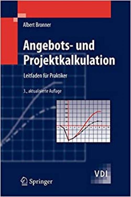  Angebots- und Projektkalkulation: Leitfaden für Praktiker (VDI-Buch) (German Edition) 