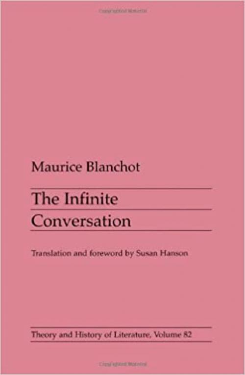  Infinite Conversation (Volume 82) (Theory and History of Literature) 