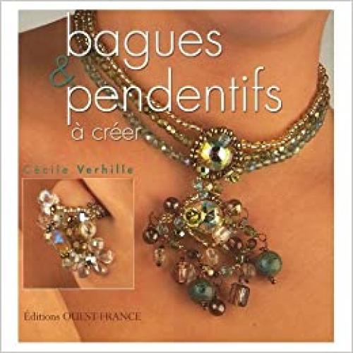  BAGUES ET PENDENTIFS A CREER (LOISIRS CREATIFS - Divers) (French Edition) 