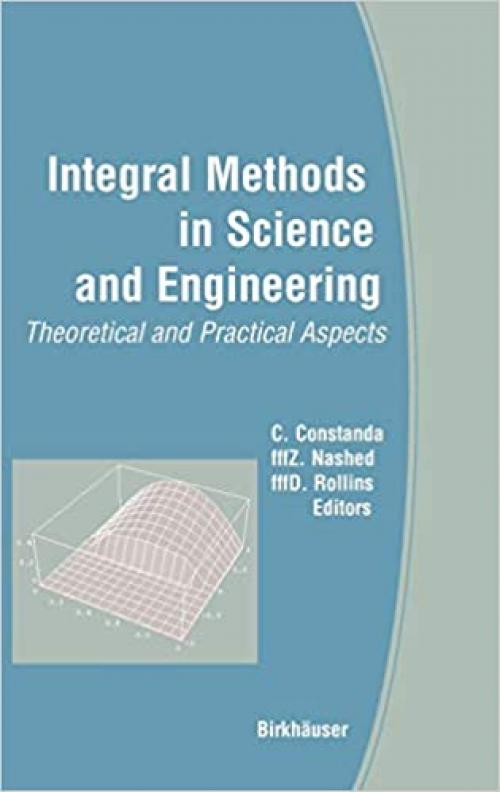  Integral Methods in Science and Engineering: Theoretical and Practical Aspects 