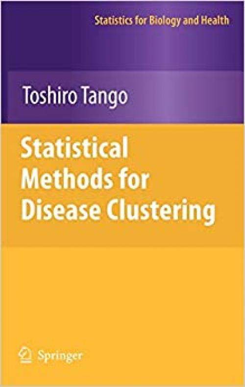  Statistical Methods for Disease Clustering (Statistics for Biology and Health) 