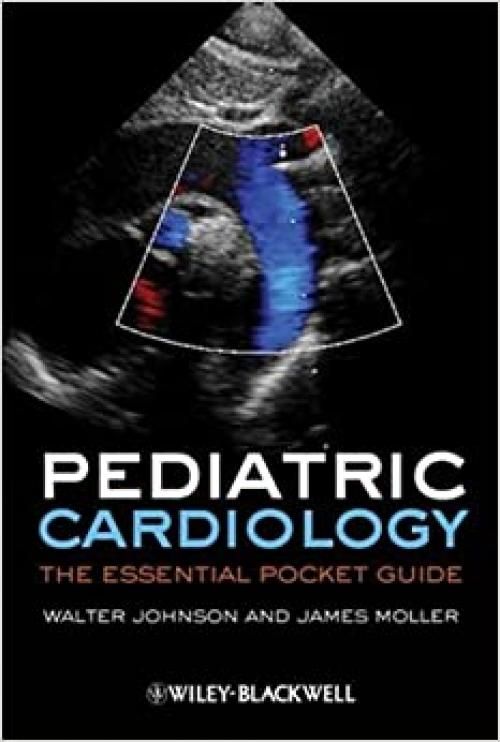  Pediatric Cardiology: The Essential Pocket Guide 