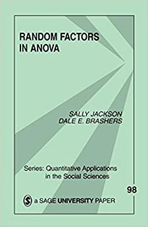  Random Factors in ANOVA (Quantitative Applications in the Social Sciences) 