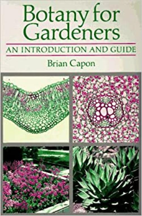  Botany for Gardeners: An Introduction and Guide 