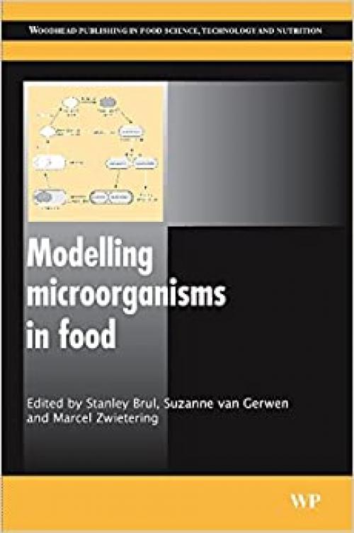  Modelling Microorganisms in Food (Woodhead Publishing Series in Food Science, Technology and Nutrition) 