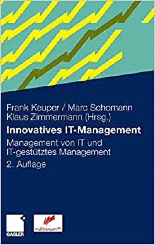  Innovatives IT-Management: Management von IT und IT-gestütztes Management (German Edition) 