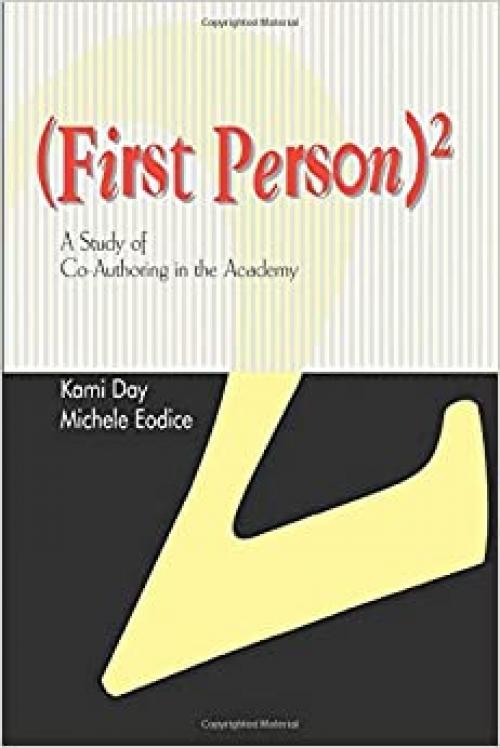  First Person Squared: A Study of Co-Authoring in the Academy 