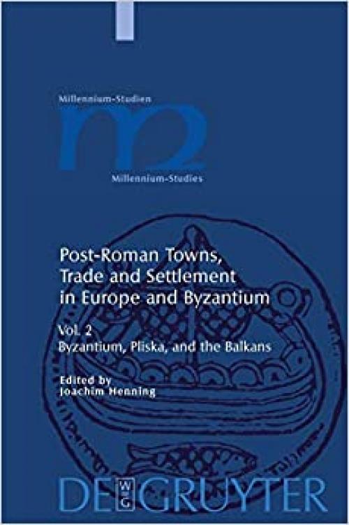  Byzantium, Pliska, and the Balkans (Millennium-studien / Millennium Studies) 