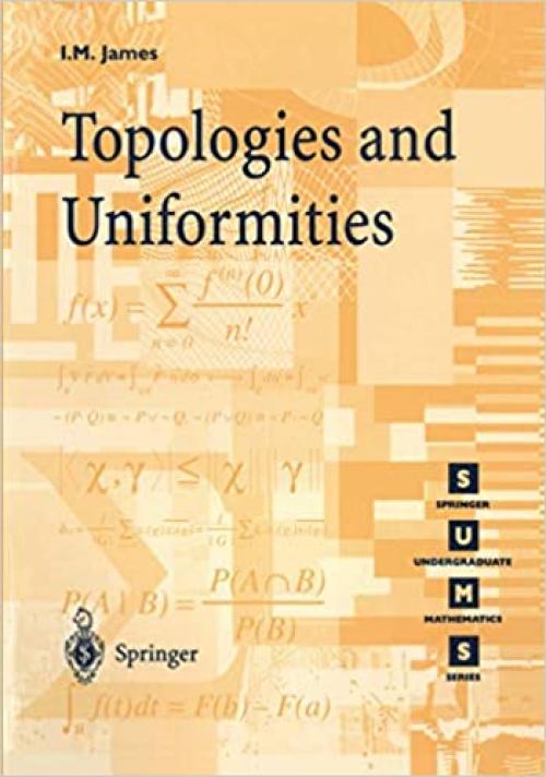  Topologies and Uniformities (Springer Undergraduate Mathematics Series) 