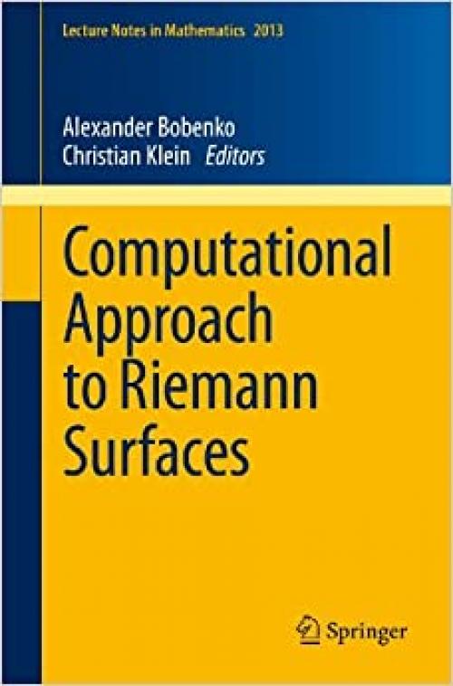  Computational Approach to Riemann Surfaces (Lecture Notes in Mathematics (2013)) 