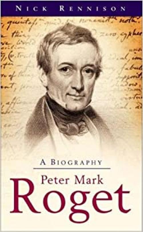  Peter Mark Roget: The Man Who Became a Book (Pocket Essential series) 