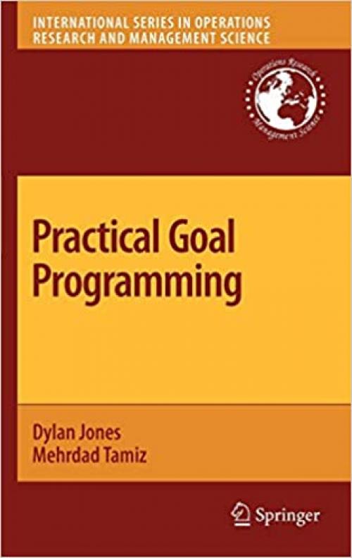  Practical Goal Programming (International Series in Operations Research & Management Science (141)) 