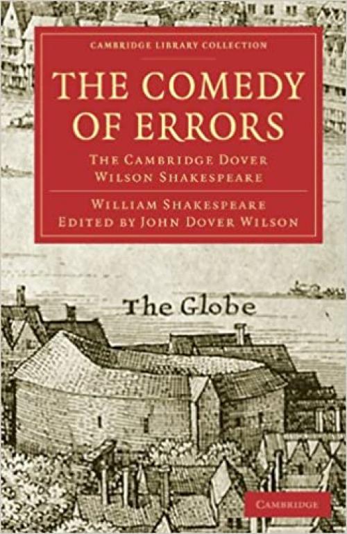  The Comedy of Errors: The Cambridge Dover Wilson Shakespeare (Cambridge Library Collection - Shakespeare and Renaissance Drama) 