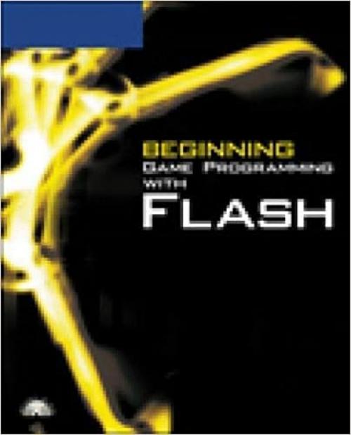  Beginning Game Programming with Flash 