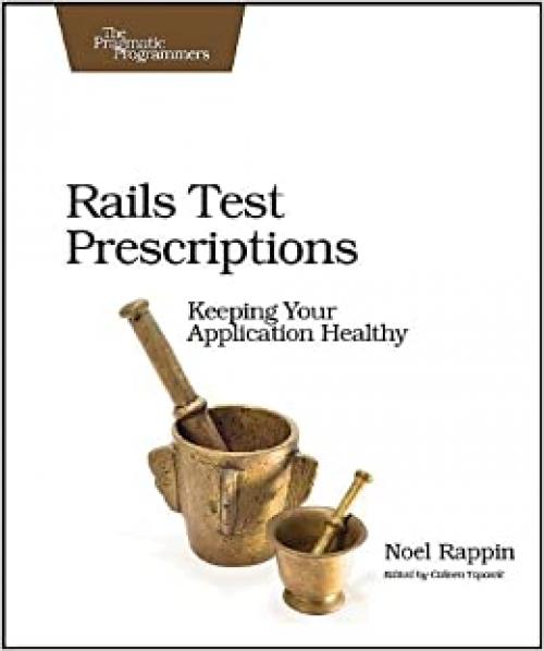  Rails Test Prescriptions (Pragmatic Programmers) 