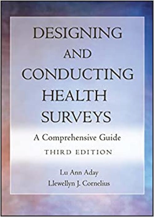  Designing and Conducting Health Surveys: A Comprehensive Guide 