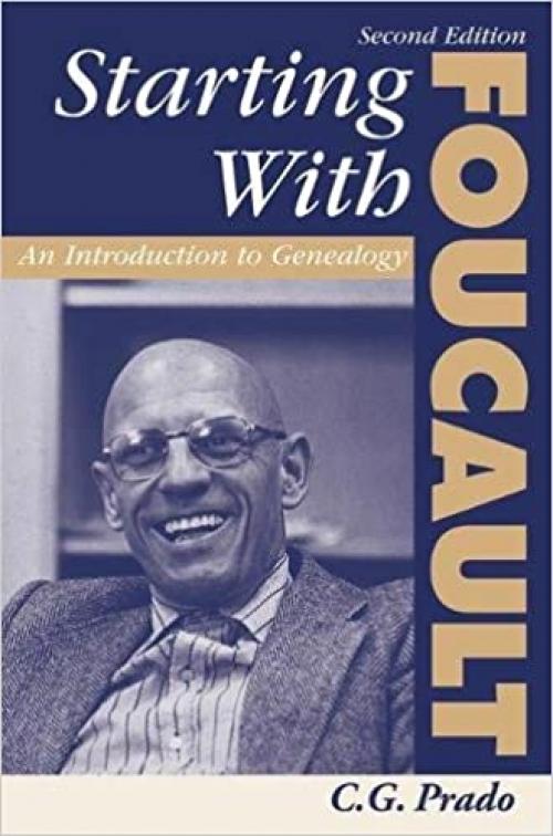  Starting With Foucault: An Introduction to Geneaology 