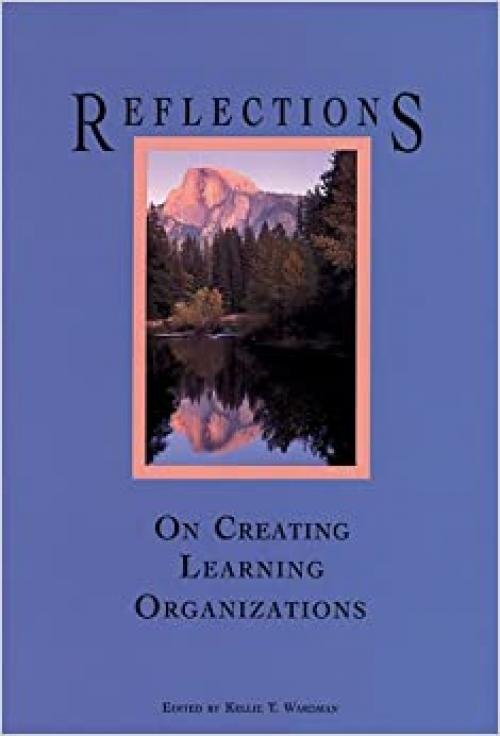  Reflections on Creating Learning Organizations 