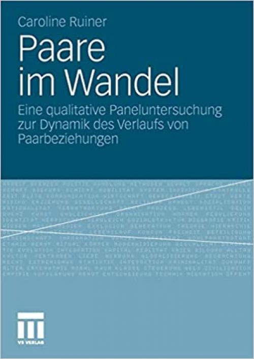  Paare im Wandel: Eine qualitative Paneluntersuchung zur Dynamik des Verlaufs von Paarbeziehungen (German Edition) 