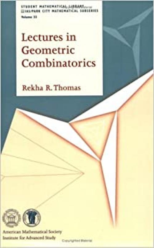  Lectures in Geometric Combinatorics (Student Mathematical Library, V. 33.) 