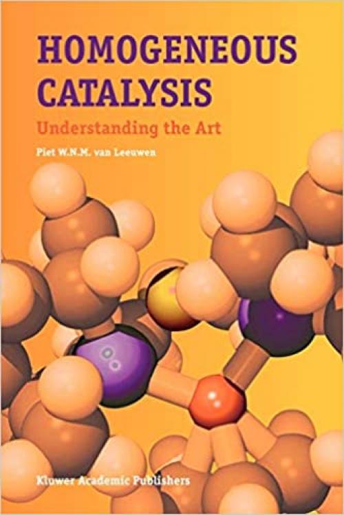  Homogeneous Catalysis: Understanding the Art 