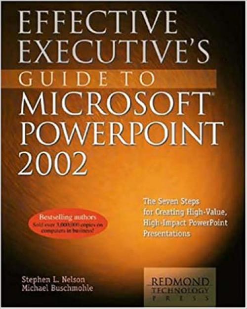  Effective Executive's Guide to Microsoft PowerPoint 2002 