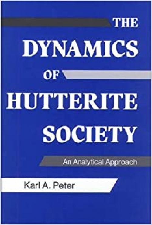  The Dynamics of Hutterite Society: An Analytical Approach 