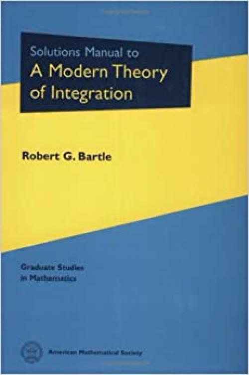  Solutions Manual to a Modern Theory of Integration (Graduate Studies in Mathematics) 
